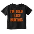 thumbnail image 1 of I'm Told I Like Hunting Funny Babies Toddler Boy Girl T Shirt Infant Toddler Brisco Brands 3T, 1 of 6