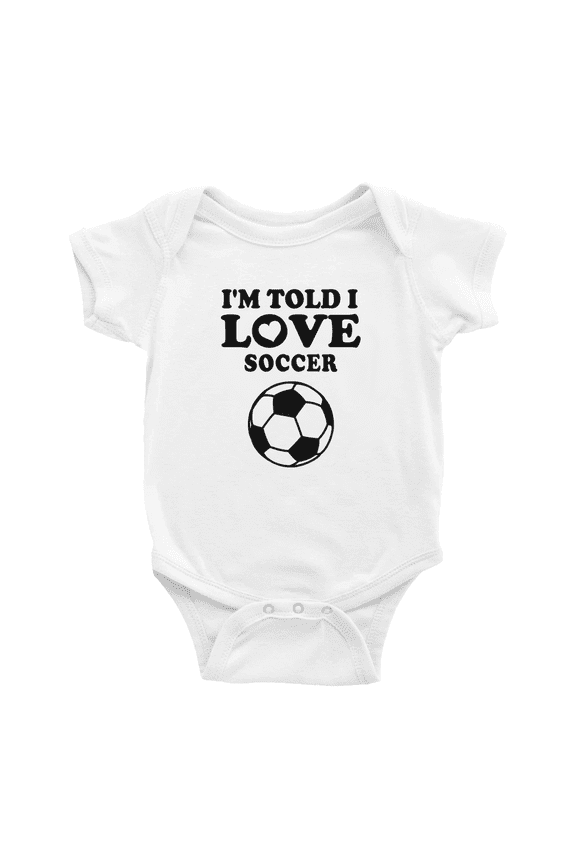 I'm Told I Like Soccer Cute Baby Clothes Outfits Boy Girl Unisex