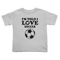 thumbnail image 1 of I'm Told I Like Soccer Cute Toddler T Shirts for Boys Girls (Gray, Youth L), 1 of 5