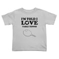 thumbnail image 1 of I'm Told I love Table Tennis Cute Toddler T Shirts for Boys Girls (Gray, 4T), 1 of 5