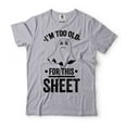 thumbnail image 1 of I'm Too Old For This Sheet Shirt Cute Ghost Shirt Funny Halloween Tee Mens Womens Halloween Costume (XX-Large Grey), 1 of 6