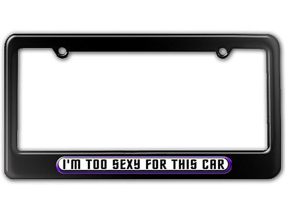 ホットチリ　フレームのみ I'm Too Sexy For This Car License Plate Frame - Walmart.com