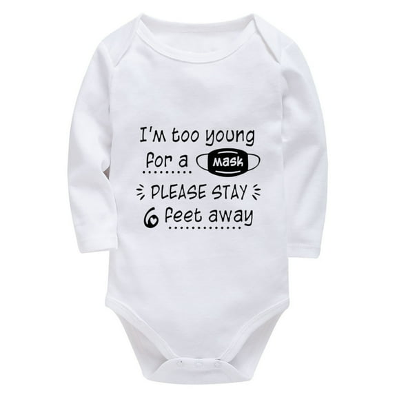 I'm Too Young For A Funny Please Stay 6 Feet Away Infant Girl Romper Long Sleeve Home from Hospital Baby Boy Outfit White Bab