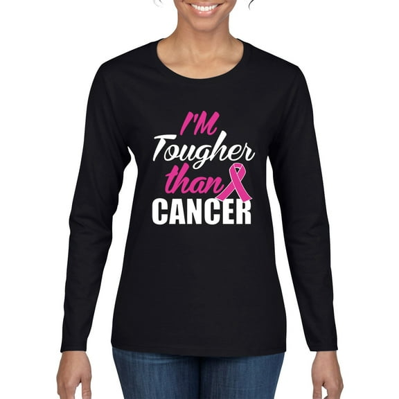I'm Tougher Than Cancer Womens Graphic Long Sleeve T-Shirt, Black, Medium