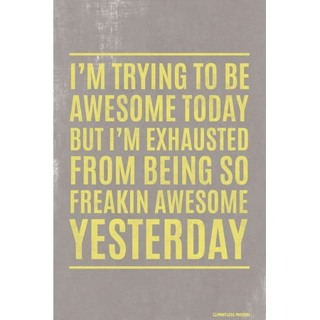 I'm Trying To Be Awesome Today Poster