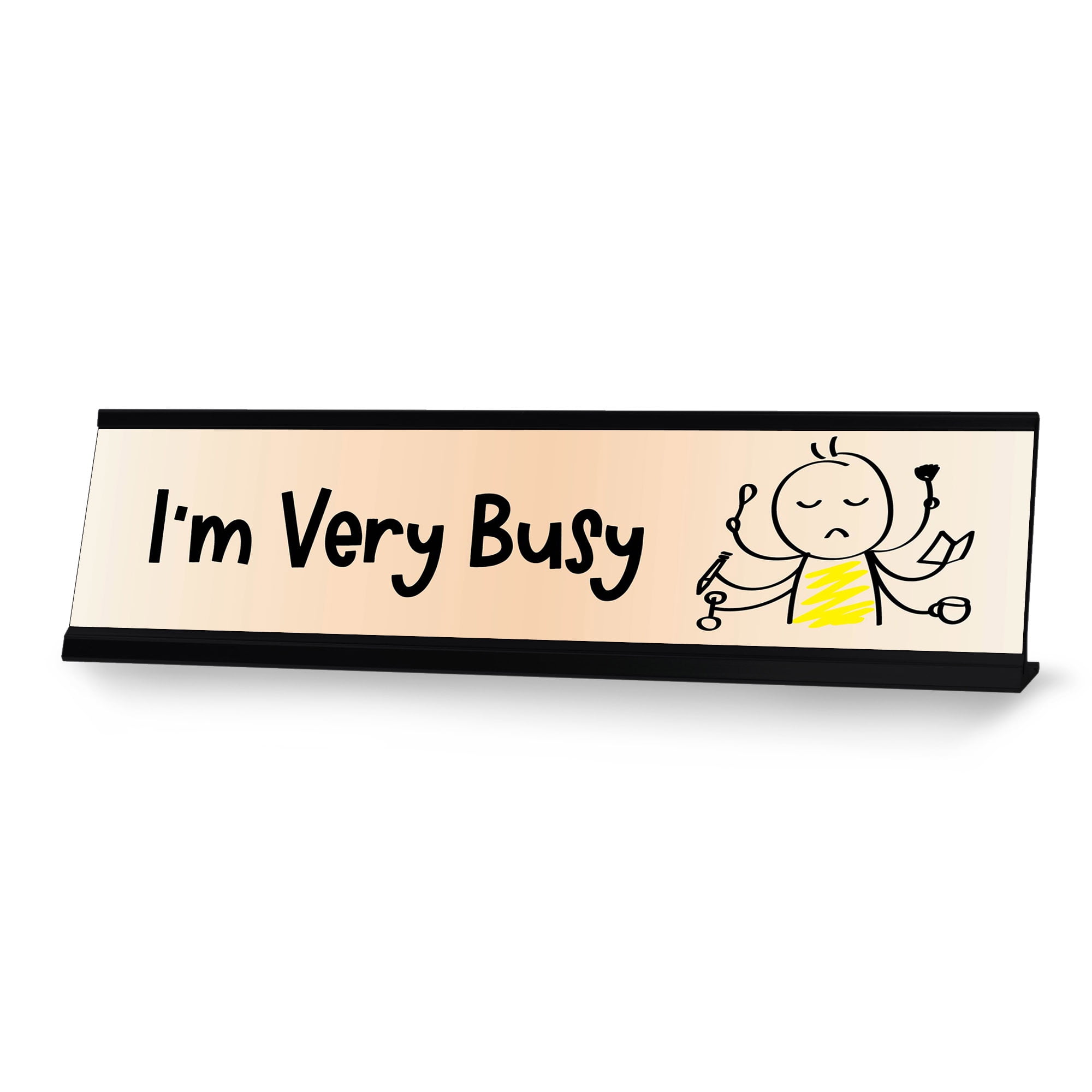 You Busy Sign I'm Very Busy Stick, People Desk Sign, Novelty Nameplate (2 x 8 ...