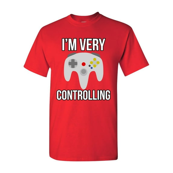 I'm Very Controlling Gamer Controller Funny Humor DT Adult T-Shirt Tee