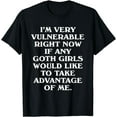 thumbnail image 1 of I'm Very Vulnerable Right Now - Funny Goth Girls Humor Quote T-Shirt, 1 of 3
