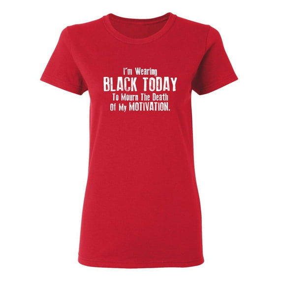 I'm Wearing Black Today Sarcastic Novelty Gift Idea Adult Humor Funny Women's Casual Tees