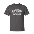 thumbnail image 1 of I'm Wearing Black Today To Mourn The Death Of My Motivation Sarcastic Humor Graphic Novelty Funny Tall T Shirt, 1 of 1
