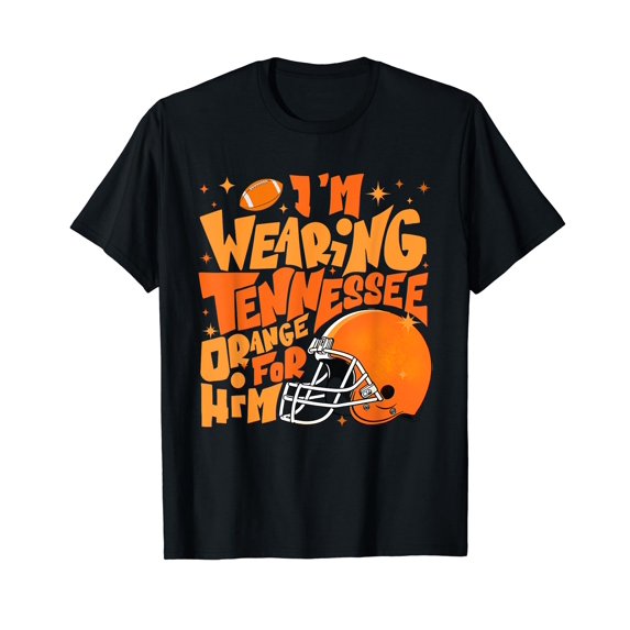 I'm Wearing Tennessee Orange For Him T-Shirt