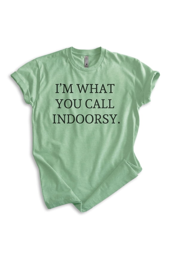 I'm What You Call Indoorsy Shirt, Unisex Women's Men's Shirt, Introvert Shirt, Shy Shirt, Heather Apple Green, Large
