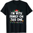 I'm With Family on This One Funny Saying Christmas Lights Short Sleeve