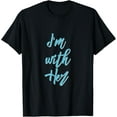 thumbnail image 1 of I'm With Her Hillary Clinton Election T-Shirt, 1 of 2