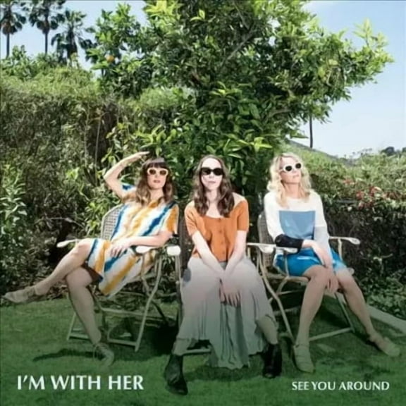 I'm with Her - See You Around - Music & Performance - Vinyl