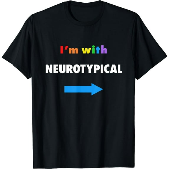 I'm With Neurotypical Funny Autism T-Shirt