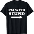 thumbnail image 1 of I'm With Stupid Funny Matching Couples Humor T-ShirtMen and women, Black T-shirt, size: Extra large, 1 of 4
