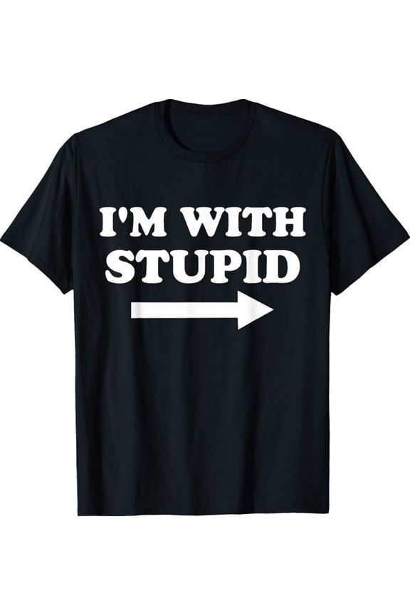 I'm With Stupid Funny Matching Couples Humor Unisex T-Shirt