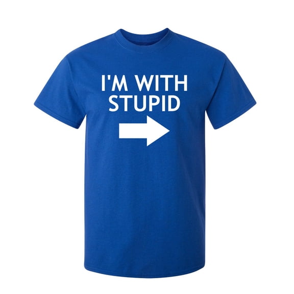 I'm With Stupid Sarcastic Humor Graphic Novelty Funny Tall T Shirt