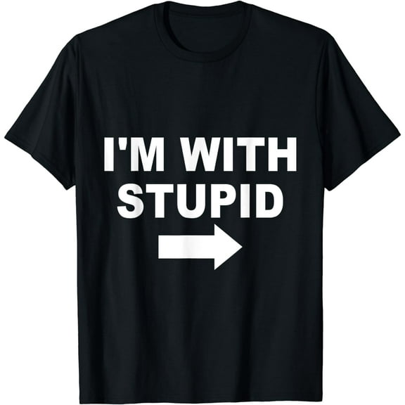 I'm With Stupid T-Shirt