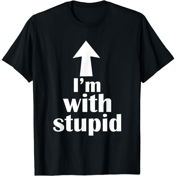 I'm With Stupid Up Arrow Funny Funny Creative Graphic T-Shirt