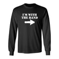 thumbnail image 1 of I'm With The Band Sarcastic Novelty Gift Idea Adult Humor Funny Men's Long Sleeve Shirts, 1 of 3