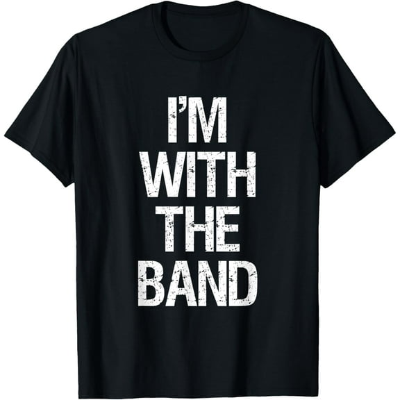 I'm With The Band T Shirt - Funny Music Clothing T-ShirtMen and women, Black T-shirt, size: Extra large