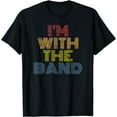 thumbnail image 1 of I'm With The Band retro 70s vintage distressed Funny Creative Graphic T-Shirt, 1 of 3