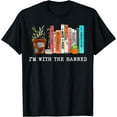 thumbnail image 1 of I'm With The Banned Books I Read Banned Books Lovers T-Shirt Black Medium, 1 of 4