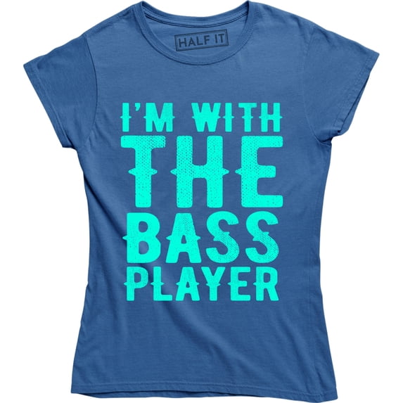 I'm With The Bass Player - Funny Music Band Guitarist Women's Tee