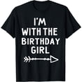 thumbnail image 1 of I'm With The Birthday Girl Happy Costume Gift T-Shirt, 1 of 3