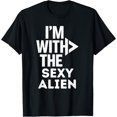 thumbnail image 1 of I'm With The Sexy Alien Funny Costume Couples Matching T-Shirt, 1 of 3