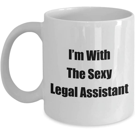 Im With The Sexy Legal Assistant Funny Job Mug for Boyfriend Girlfriend Wife Husband Man Woman