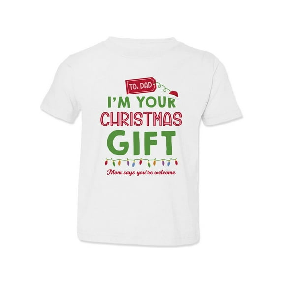 I'm Your Christmas Gift T-Shirt Toddler -Smartprints Designs, 4 Toddler
