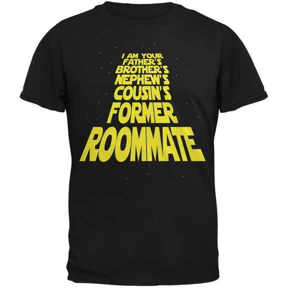 I'm Your Fathers Former Roomate Black Adult T-Shirt - Small