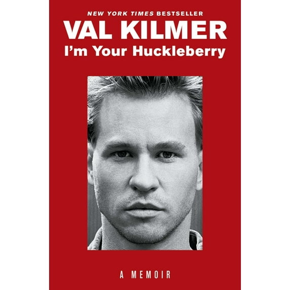 I'm Your Huckleberry : A Memoir (Hardcover)