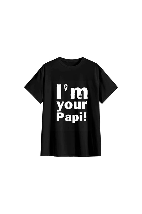 I'm Your Papi Funny Sarcastic Black Cotton T-Shirt 4XL