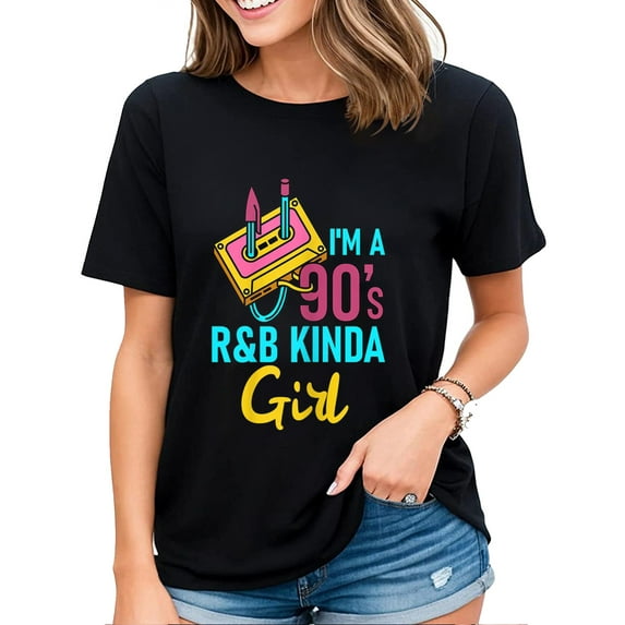 I'm a 90's R&B Kinda Girl Womens T-Shirt Music Gift Tops Black 3X-Large