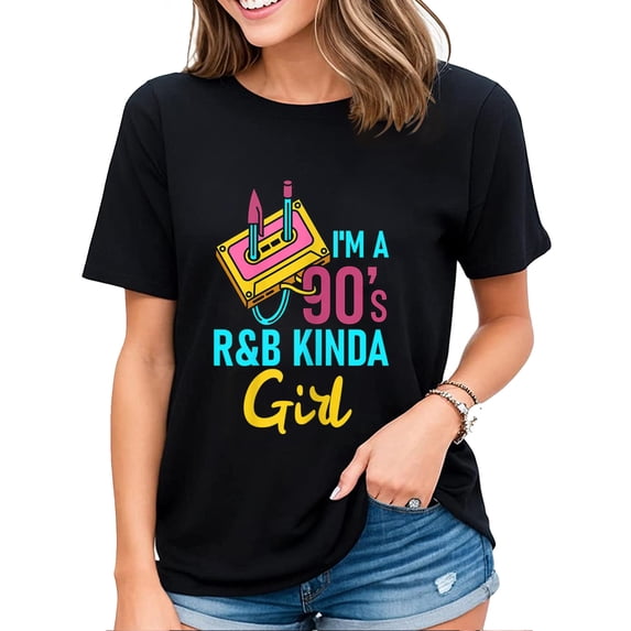 I'm a 90's R&B Kinda Girl Womens T-Shirt Music Gift Tops Black Medium
