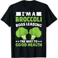 thumbnail image 1 of I'm a Broccoli Boss Leading the Way - Nutritionist Dietitian T-Shirt, 1 of 5