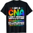 thumbnail image 1 of I'm a CNA I Can’t Promise to Fix All Your Problems Funny CNA T-Shirt, 1 of 4