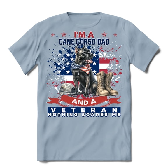 I'm a Cane Corso Dad and a Veteran, Nothing Scares me Happy Father's Day Shirt T-shirt Unisex Merch Italian Mastiff Dog Lover Gifts Idea - 00006