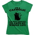 thumbnail image 1 of I'm a Catholic Top Fashion Funny Animal Lover Cat Crazy Lady Pet Cats Tee Shirt, 1 of 4