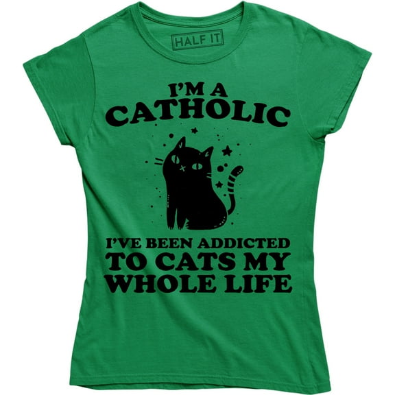 I'm a Catholic Top Fashion Funny Animal Lover Cat Crazy Lady Pet Cats Tee Shirt