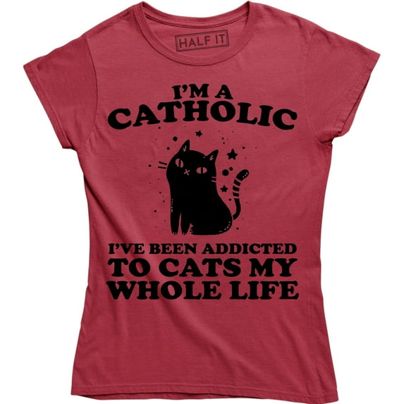 I'm a Catholic Top Fashion Funny Animal Lover Cat Crazy Lady Pet Cats Tee Shirt