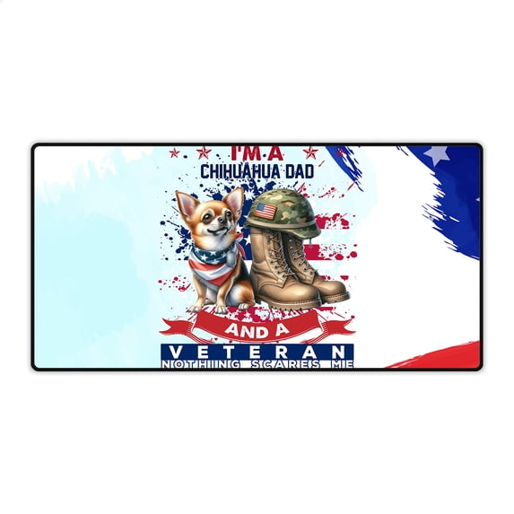 I'm a Chihuahua Dad and a Veteran, Nothing Scares me Happy Father's Day Desk Mat Full Keyboard Mouse Pad Dog Lover Gifts Idea Large Mousepad - 00006