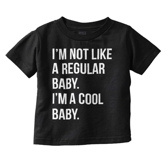I'm a Cool Baby Funny Movie Quote Toddler Boy Girl T Shirt Infant Toddler Brisco Brands 5T