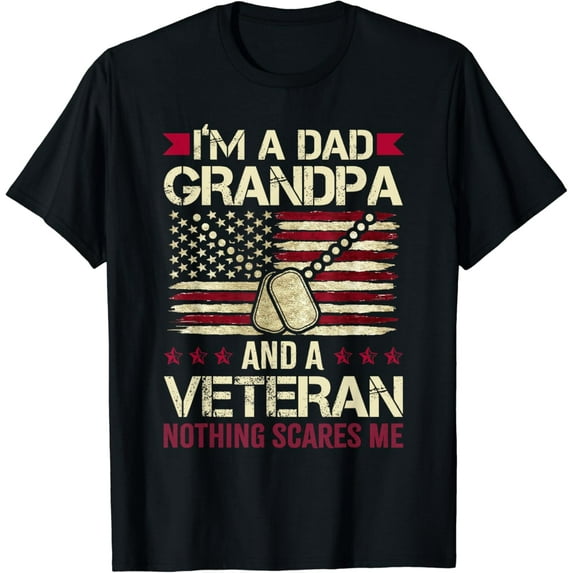 I'm a Dad Grandpa and a Veteran nothing scares me T-Shirt mens t shirt,black,women,funny,misfits,men,journey
