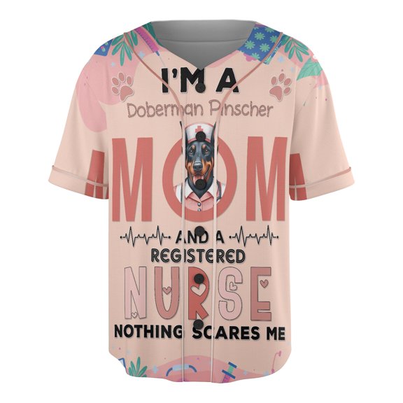 I'm a Doberman Pinscher Mom and a Registered Nurse Nothing Scares Me All Over Print 3D Baseball Shirt Doberman Dog Lover Gifts Softball Sport - 00002