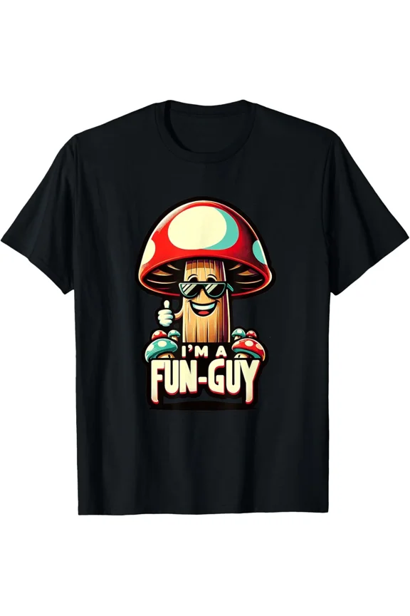 I'm a FUN-GUY' - Amusing Mushroom Enthusiast's Funny Unisex T-Shirt